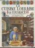 La cuisine Lorraine de Cousances Tome I. Cuny Jean-Marie, Carpentier Bruno