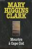 Meurtre à Cape Cod. Higgins Clark Mary