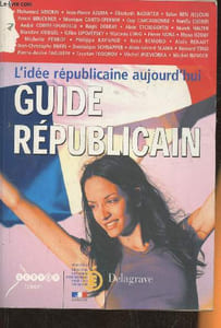 Guide républicain- L'idée républicain aujourd'hui