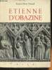 Etienne D'Obazine 1085-1159- Ermite, moine Cistercien, fondateur d'Abbayes, Pourvoyeur des Pauvres, Artisan de Paix, Thaumaturge. Durand Suzanne-Marie