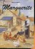 Marguerite- Une Femme à l'école de la vie: 1881-1967. Louty Pierre