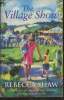 The village show- tales from Turnham Malpas. Shaw Rebecca