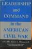 Leadership and Command in the American Civil War. Woodworth Steven E.