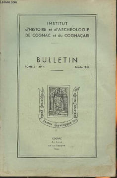 Bulletin Tome 2 n°4- Année 1964 de l'institut d'Histoire et d'archéologie de Cognac et du Cognaçais-Sommaire: Liste des nouveaux membres- Situation ...