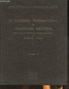 IVe congrès international du chauffage industriel (thermique et thermodynamique appliqués) Paris 1952 Tome II
