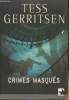 Crimes masqués - roman. Gerritsen Tess