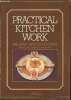 Practical kitchen work- the basic arts of cooking, metric and imperial measures. Maincent Michel