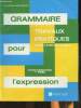 Grammaire pour l'expression- Fichier d'exercices manuels-Cours élémentaire 1re année. Legrand L., Satre E., Richard E.