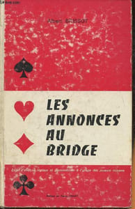 Les annonces au Bridge- Essai d'analyse logique et grammaticale à l'usage des joueurs moyens