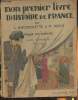 Mon premier livre d'Histoire de France- Cours élémentaire 1re année. Brossolette L., Ozouf M.