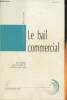 Le bail commercial - Son suivi, les litiges et leurs solutions. Collectif