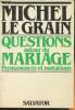 Questions autour du mariage- Permanences et mutations. Legrain Michel