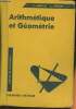 Arithmétique et géométrie- Classe de 5e des lycées et collèges et cours complémentaires (programmes 1957-1958). Lebossé C., Hémery C.