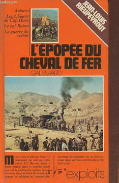 L'épopée du Cheval de fer. Rieupeyrout Jean Louis