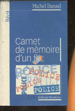 Carnet de mémoire d'un flic. Dansel Michel
