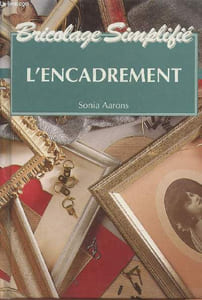 L'encadrement - Bricolage simplifié