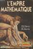 L'Empire Mathématique. Davis Philip J., Hersh Reuben