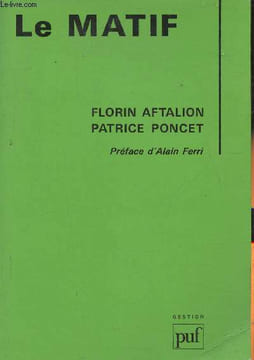 Le matif (Le marché à terme d'instruments financiers). Aftalion Florin, Poncet Patrice