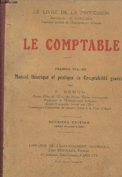 Le comptable- Premier volume: manuel historique et pratique de Comptabilité générale. Demur E.