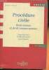 Procédure civile, droit interne et droit communautaire. Guinchard Serge, Ferrand Frédérique, Chainais C.