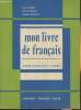 Mon livre de français- Cours élémentaire, 1re année- SPECIMENT. Ferré André, Arnoult René, Carriat Amédée