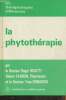La phytothérapie- Thérapeuthique différente. Docteur Moatti Roger, Fauron Robert, Dr Donadieu Y