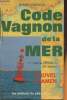 "Code Vagnon de la mer- Code de la route ""mer"" 1 volume premis A". Vagnon Henri