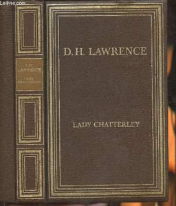Lady Chatterley, versions originale traduite de l'anglais précédé de D.H. Lawrence par Aldous Huxley et Chatterley contre Chatterley par Maurice Toesca