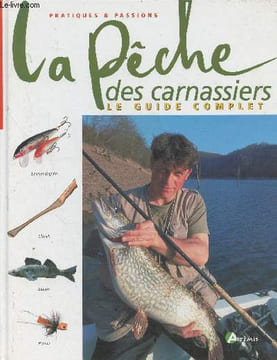 "La pêche des carnassiers- Le guide complet (Collection ""Pratiques et passions"")". Collectif, Durantel Pascal (sous la direction de)
