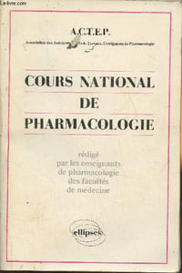 Cours national de pharmacologie- Rédigé par les enseignants de pharmacologie des facultés de médecine