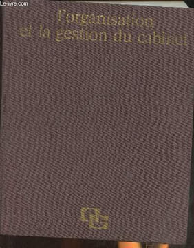 L'organisation et la gestion du cabinet de l'expert-comptable du comptable agréé et du commissaire aux comptes. Chatelain Jean Paul, Le Villain ...