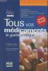 Tous vos médicaments- Le guide pratique 2006. Dr Guidon Stéphane, Dr Peytavin Jean-Louis