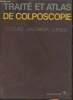 Traité et Atlas de Colposcopie. Coupez F., Carrera J.M., Déxéus S., Jr.