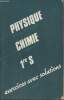 Physique Chimie 1re S- Exercices avec solutions. Chen Philippe, Naniche Pierre, Guillemard Roland