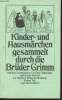 Kinder- und Hausmärchen gesammelt durch die Brüder Grimm. Weber-Kellermann Ingeborg, Frères Grimm