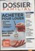 Dossier Familial n°522 - Juillet 2018-Sommaire: Dossier: acheter pour louer- Devenir pompier volontaire- quelle prestation complémentaire puis-je ...