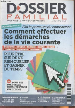 Dossier Familial n°535 - Août 2019-Sommaire: Vos démarches- L'état civil, santé, social- le couple, la famille, le logment, la voiture- assurence-vie- ...