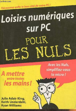 Loisirs numériques sur PC Pour les nuls. Adair King Julie, Underdahl Keith, Williams Ryan