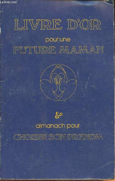 Livre d'or pour une future maman n°6- Janvier-Mars 1980- complété d'un Almanach pour choisir son prénom. Barrot Jacques
