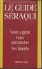 Le guide Séraqui 1997- Votre argent, votre patrimoine, vos impôts. Séraqui Jean