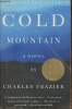 Cold mountain- a novel. Frazier Charles