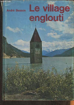 Le village englouti- roman. Besson André