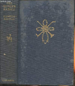 The Queen's Maries - A romance of Holyrood. Whyte-Melville G.J.