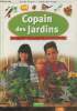 Copain des jardins- Le guide du petit jardinier. Kayser Renée