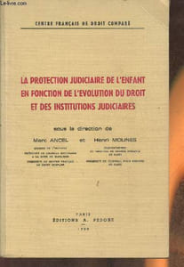 La protection judiciaire de l'enfant en fonction de l'évolution du droit et des institutions judiciaires