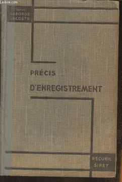 Précis élémentaire d'enregistrement (conforme au programme des examens de capacité, licence, doctorat)- Introduction à l'étude de l'enregistrement et ...