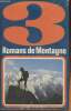 3 romans de montagne (1 volume)- La crête des diables par Marcelle Vérité/ Anne au Tibet par Diélette/ Gentiane des neiges par Vivian Breck. Vérité ...