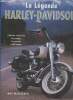 La légende Harley-Davidson- L'histoire de la firme, les modèles, les customs et les hommes. McDiarmid Mac