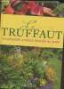 Le Truffaut, encyclopédie pratique illustrée du jardin- 40e édition. Collectif
