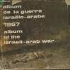 Album de la guerre israëlo-arabe 1967- Album of the israeli-arab war. Benjamin G, Hashavia Arye